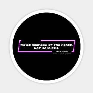 EP2 - MW - Peace Keepers - Quote Magnet